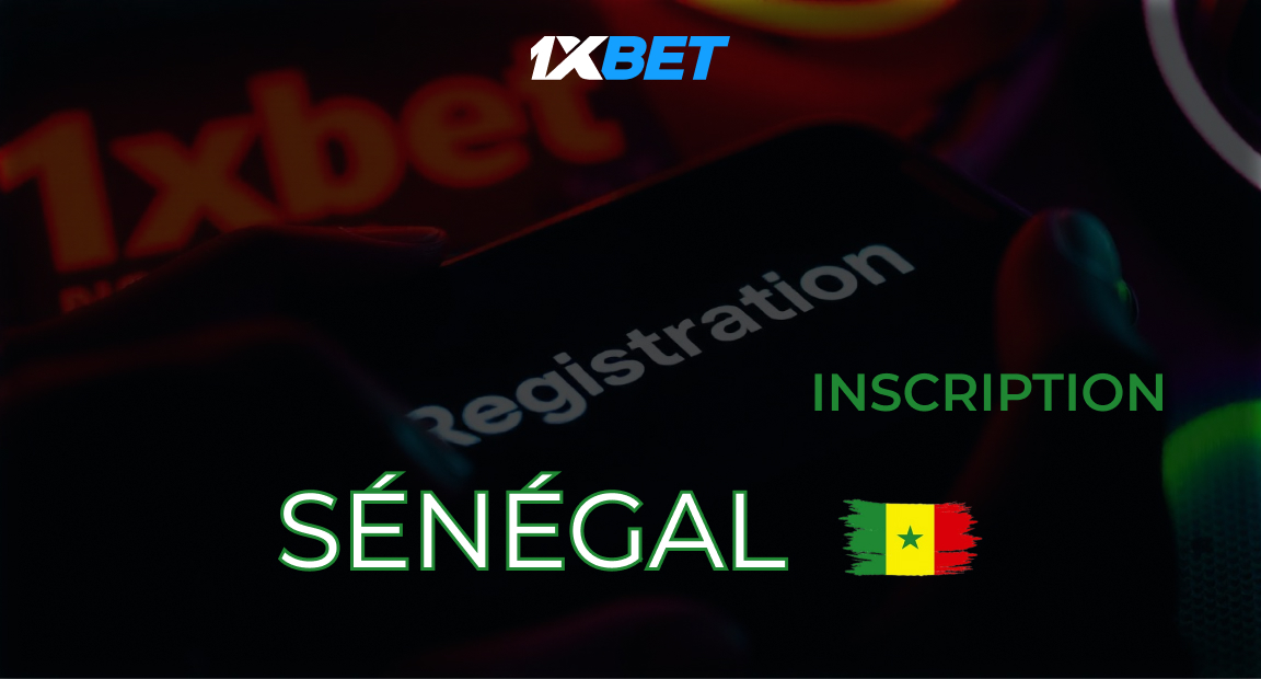 1xBet Inscription au Sénégal